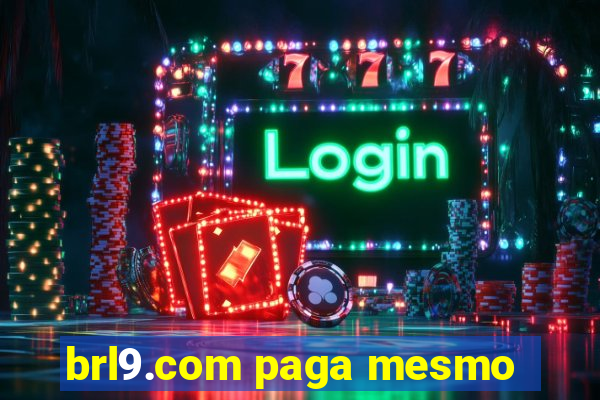 brl9.com paga mesmo